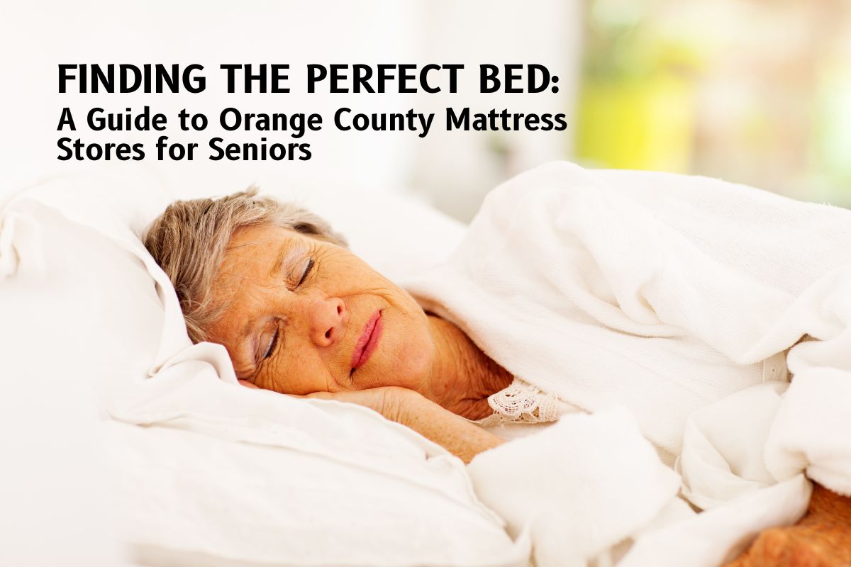 orange-county-mattress-stores-that-cater-to-seniors